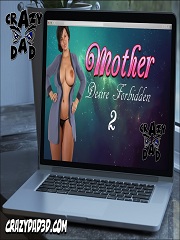 Mother- Desires Forbidden 2 [Crazy Dad]