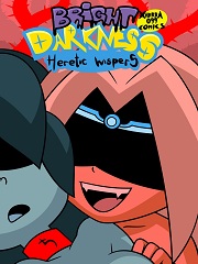 Bright Darkness- Heretic Whispers- [By Xierra099]